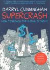 Supercrash: How to Hijack the Global Economy