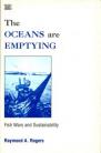 The Oceans Are Emptying: