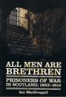All Men Are Brethren: Prisoners of War in Scotlad, 1803-1814
