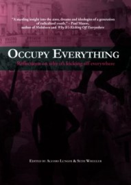 Occupy Everything! Reflections on why it's kicking off everywhere.