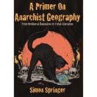 A Primer on Anarchist Geography: From Neoliberal Damnation to Total Liberation