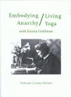 Embodying Anarchy/Living Yoga with Emma Goldman
