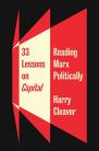 33 Lessons on Capital Reading Marx Politically