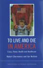 To Live and Die in America: Class Power, Health and Healthcare