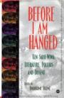 Before I Am Hanged - Ken Saro-Wiwa: Literature, Politics and Dissent