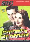 SIC - Adventures In Anti-Capitalism (They took what they wanted...and they wanted the world!)